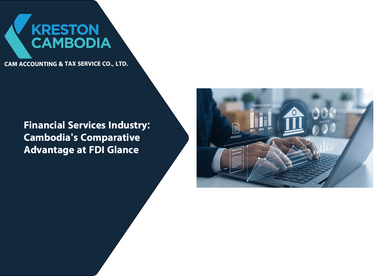 Financial Services Industry: Cambodia’s Comparative Advantage at FDI Glance