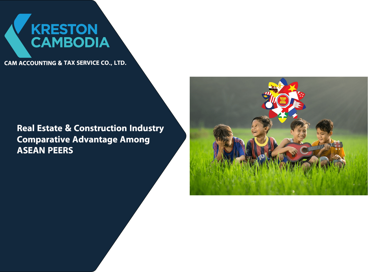 Real Estate & Construction Industry: Comparative Advantage Among ASEAN PEERS